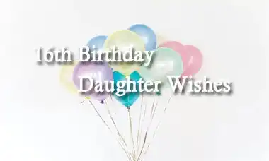 16th Birthday Daughter Wishes