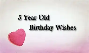 5 Year Old Birthday Wishes