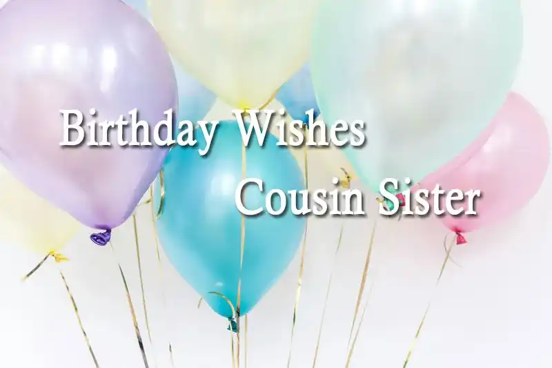 Birthday Wishes Cousin Sister