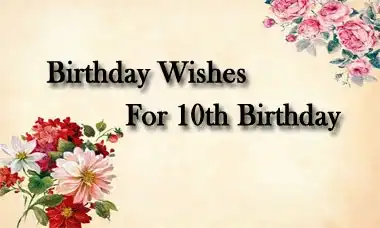 Birthday Wishes For 10th Birthday