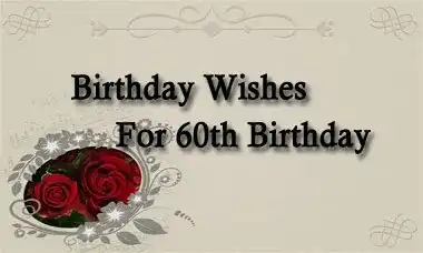 Birthday Wishes For 60th Birthday