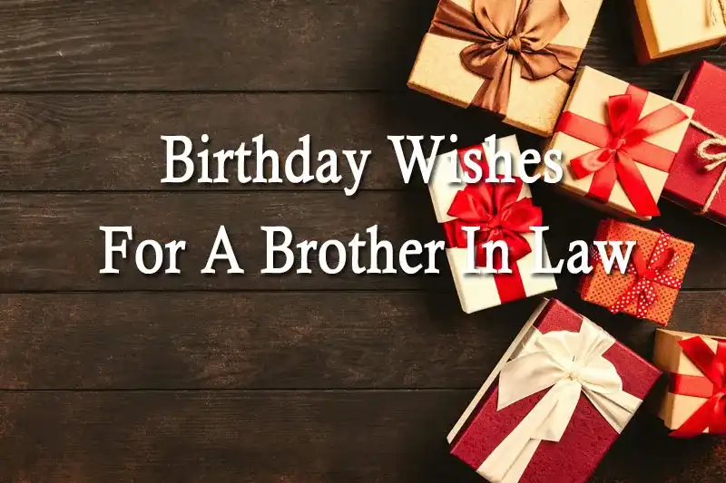 Birthday Wishes For A Brother In Law