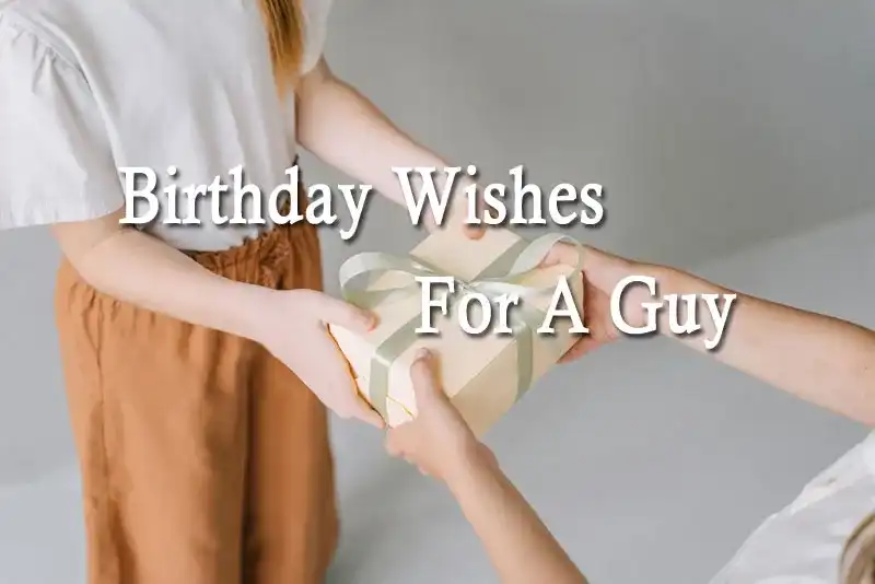 Birthday Wishes For A Guy