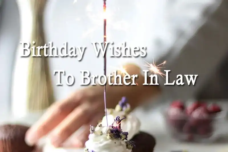 Birthday Wishes To Brother In Law