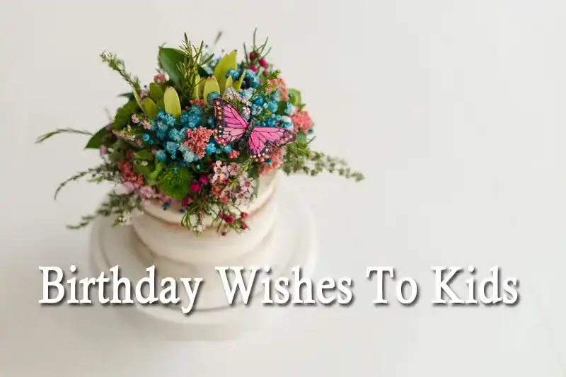 Birthday Wishes To Kids