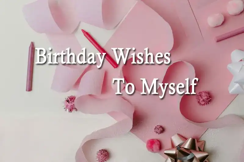 Birthday Wishes To Myself