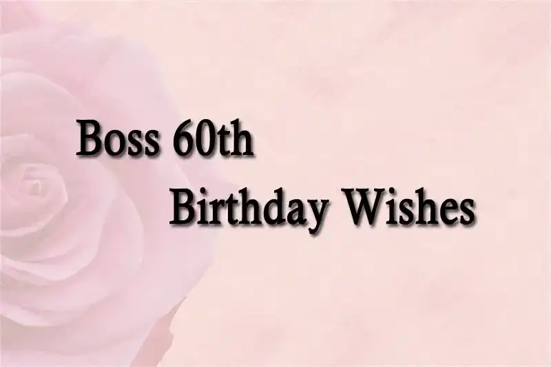 Boss 60th Birthday Wishes