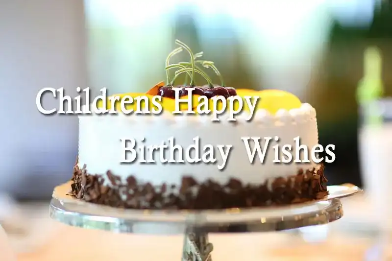 Childrens Happy Birthday Wishes