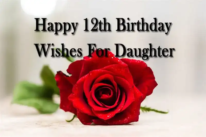 Happy 12th Birthday Wishes For Daughter