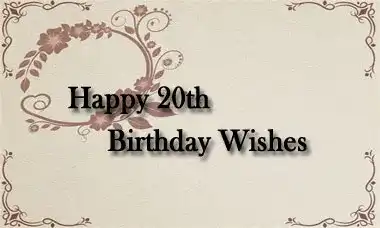 Happy 20th Birthday Wishes Message