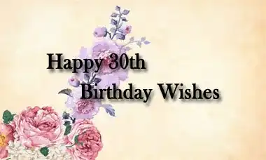 Happy 30th Birthday Wishes Message