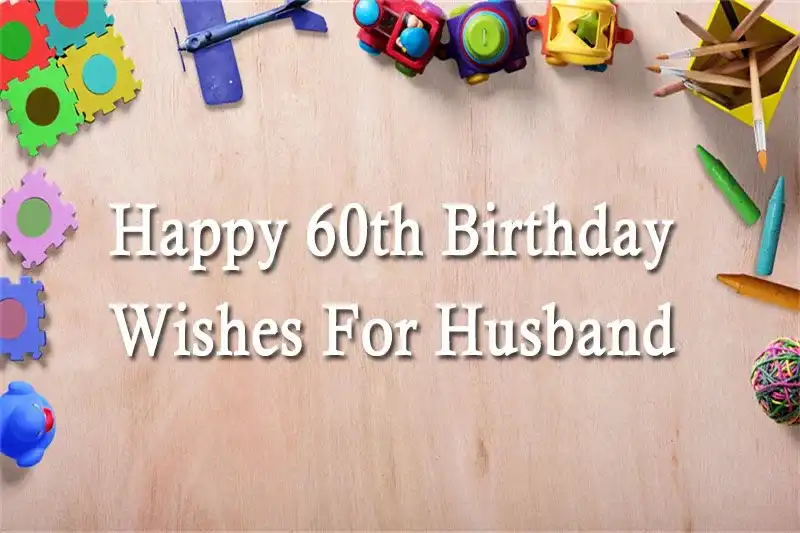 Happy 60th Birthday Wishes For Husband