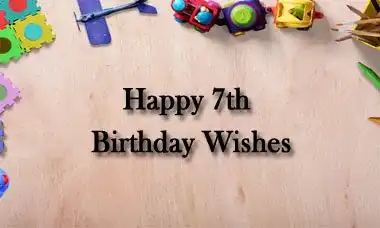 Happy 7th Birthday Wishes Message