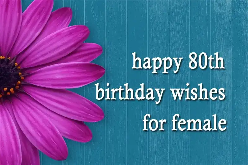 Happy 80th Birthday Wishes For Female