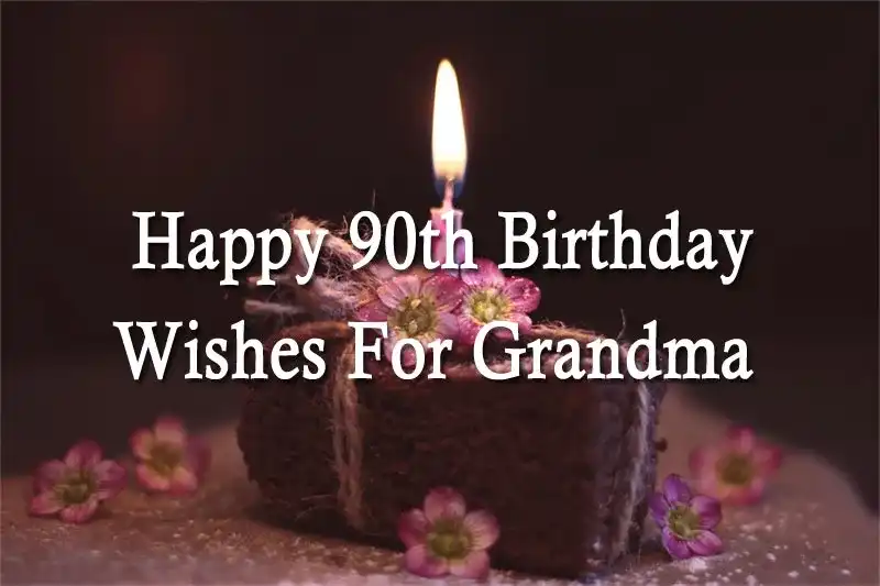 Happy 90th Birthday Wishes For Grandma