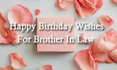 Happy Birthday Wishes For Brother In Law Message Quotes