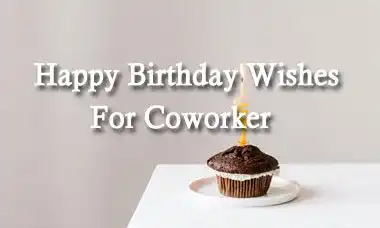 Happy Birthday Wishes For Coworker Quotes