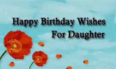 Happy Birthday Wishes For Daughter Quotes