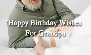 Happy Birthday Wishes For Grandpa Quotes