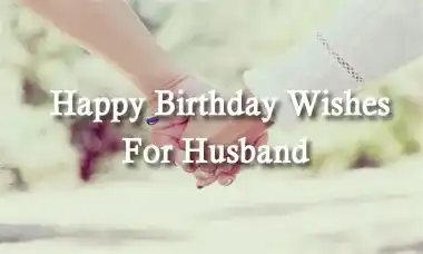 Happy Birthday Wishes For Husband Quotes