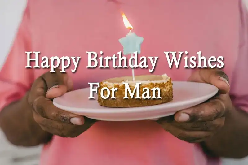 Happy Birthday Wishes For Man