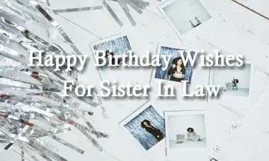 Happy Birthday Wishes For Sister In Law Message Quotes