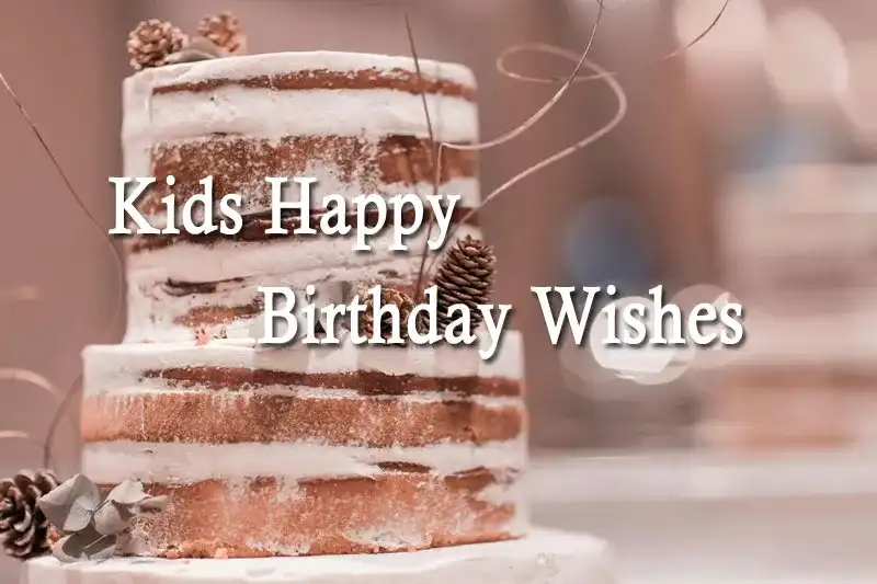 Kids Happy Birthday Wishes