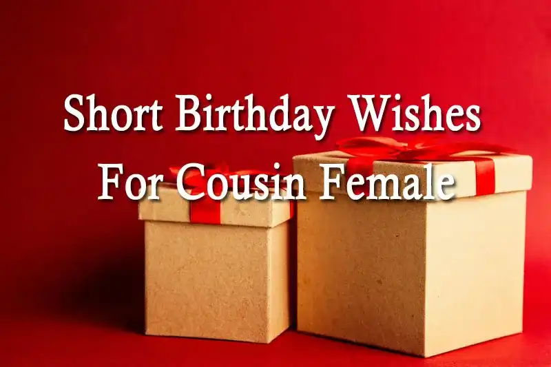 Short Birthday Wishes For Cousin Female