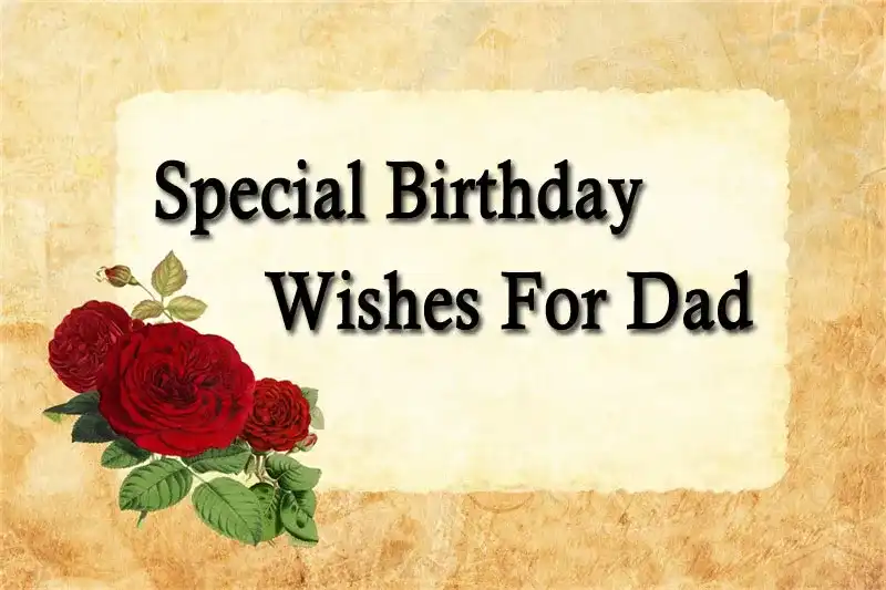 Special Birthday Wishes For Dad