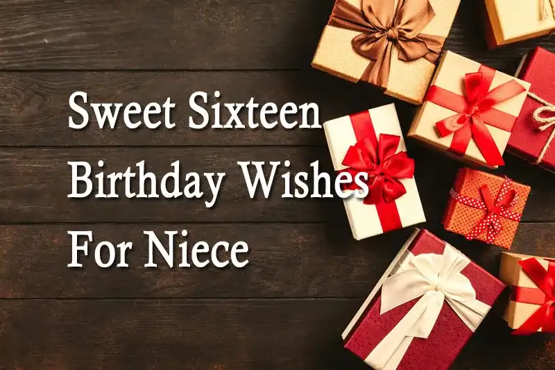 Sweet Sixteen Birthday Wishes For Niece