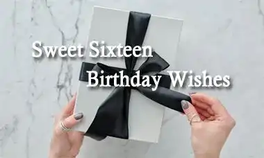 Sweet Sixteen Birthday Wishes