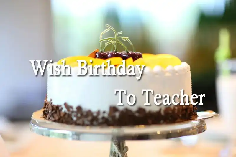 Wish Birthday To Teacher