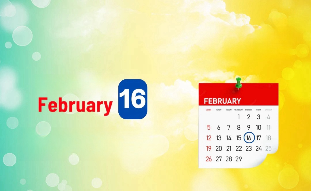 Discovering the Meaning of Your Birthday on FEBRUARY 16 and Your Future