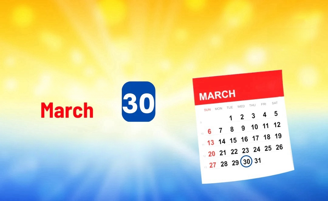 Discovering the Meaning of Your Birthday on MARCH 30 and Your Future