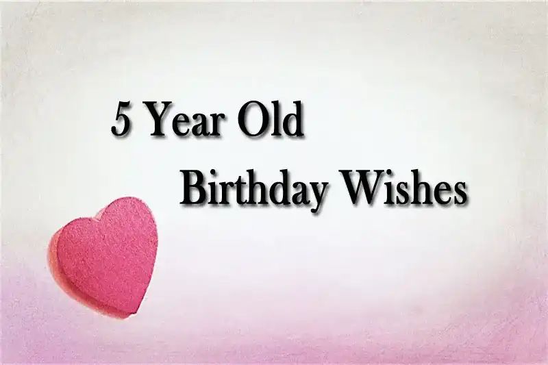 5 Year Old Birthday Wishes