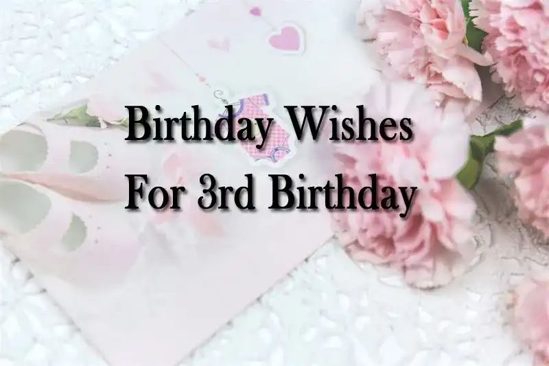 Birthday Wishes For 3rd Birthday