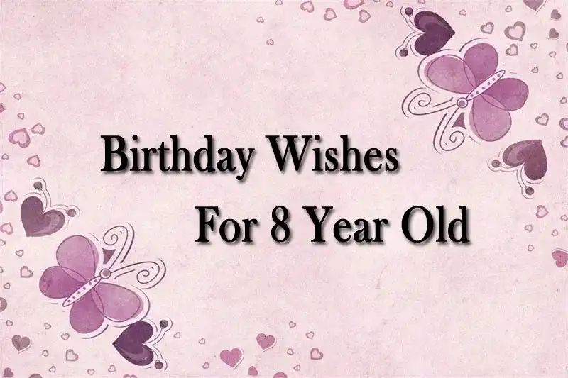 Birthday Wishes For 8 Year Old