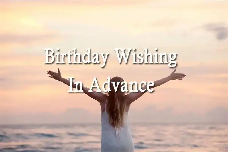 Birthday Wishing In Advance