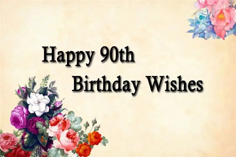 Happy 90th Birthday Wishes