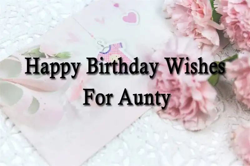 Happy Birthday Wishes For Aunty