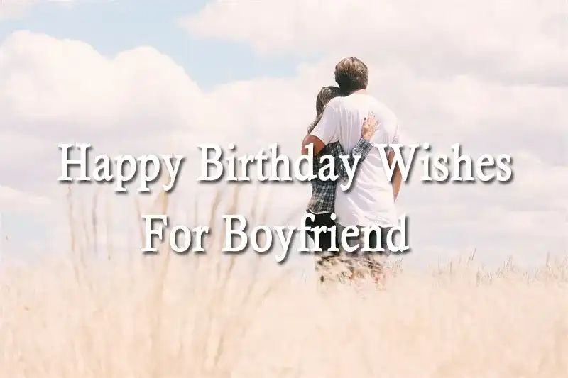 Happy Birthday Wishes For Boyfriend