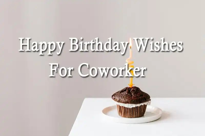 Happy Birthday Wishes For Coworker