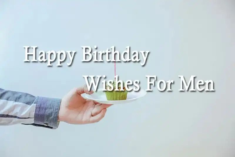 Happy Birthday Wishes For Men