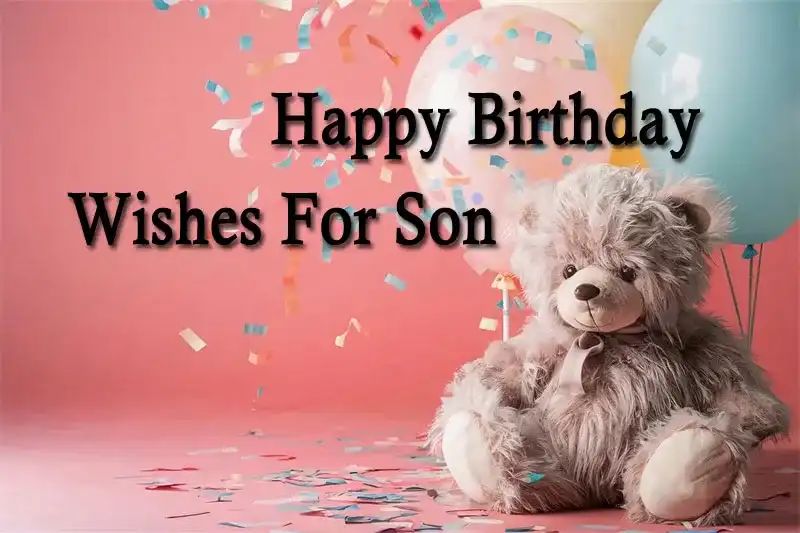 Happy Birthday Wishes For Son